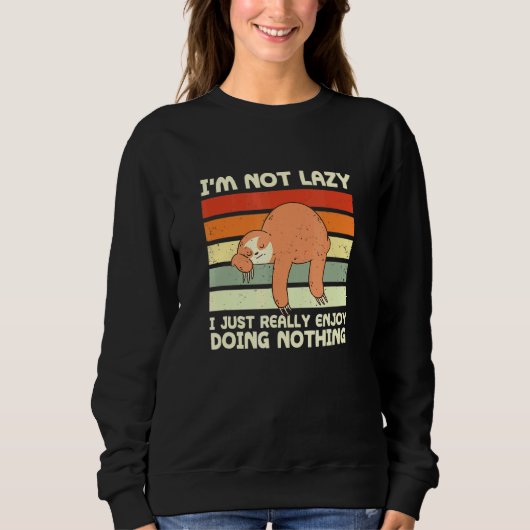 Wirklich genießen Sie nichts Sloth Sloth Spaß 8 Sweatshirt (Vorderseite)
