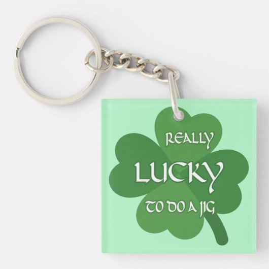 Wirklich glücklich, einen Jig zu machen Schlüsselanhänger (Vorderseite)