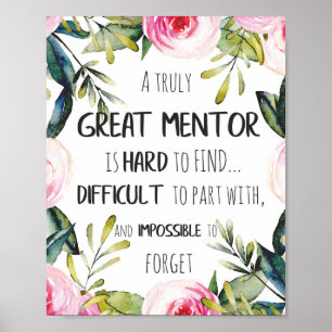 Wirklich großartiges Mentorengeschenk Mentor-Zitat Poster