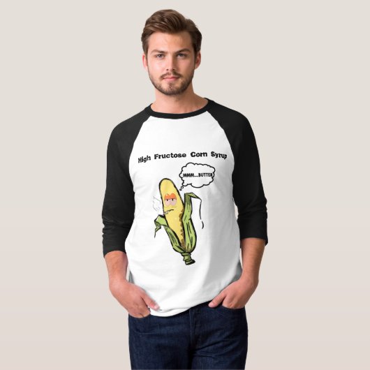 Wirklich hoher Fruchtzucker-Stärkesirup T-Shirt (Vorne ganz)