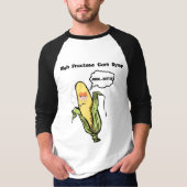 Wirklich hoher Fruchtzucker-Stärkesirup T-Shirt (Vorderseite)