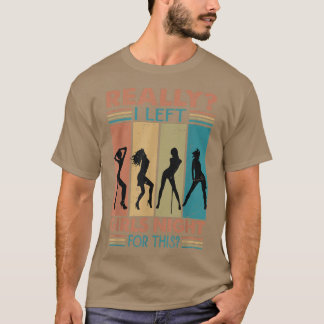 Wirklich, ich Verließ Girls Night für dieses lusti T-Shirt