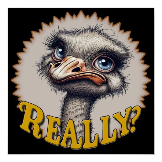 Wirklich Straußengrinsenposter Poster (Vorderseite)