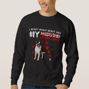 Wirklich wirklich Liebe meine Boston Terrier Sweatshirt