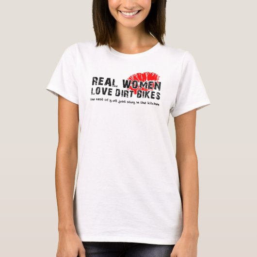 Wirkliche Frauen-Liebe-Schmutz fährt lustiges T-Shirt (Vorderseite)