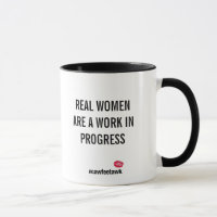 Wirkliche Frauen sind eine laufende Arbeit (Tasse)