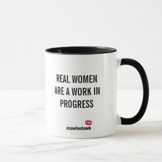Wirkliche Frauen sind eine laufende Arbeit (Tasse) Tasse