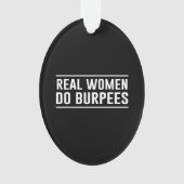 Wirkliche Frauen tun Burpees Ornament (Vorderseite)