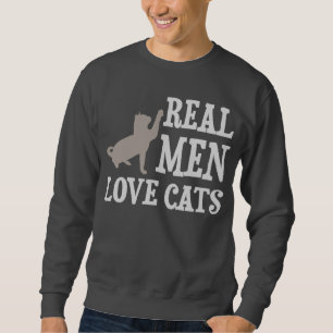 Wirkliche Mann-Liebe-Katzen Sweatshirt
