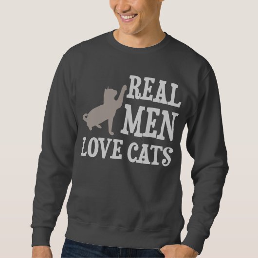 Wirkliche Mann-Liebe-Katzen Sweatshirt (Vorderseite)