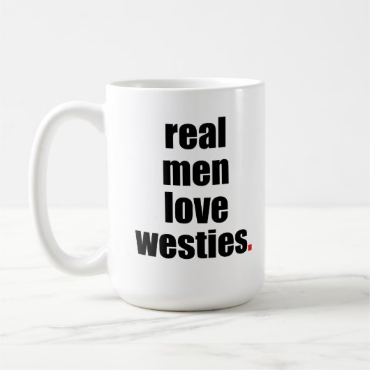 Wirkliche Mann-Liebe Westies Tasse (Links)