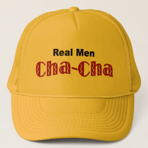 "Wirkliche Männer Cha-Cha " Truckerkappe