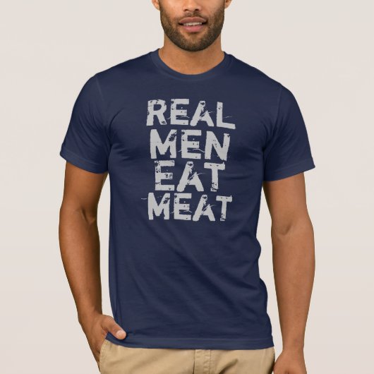 Wirkliche Männer essen Fleisch T-Shirt (Vorderseite)