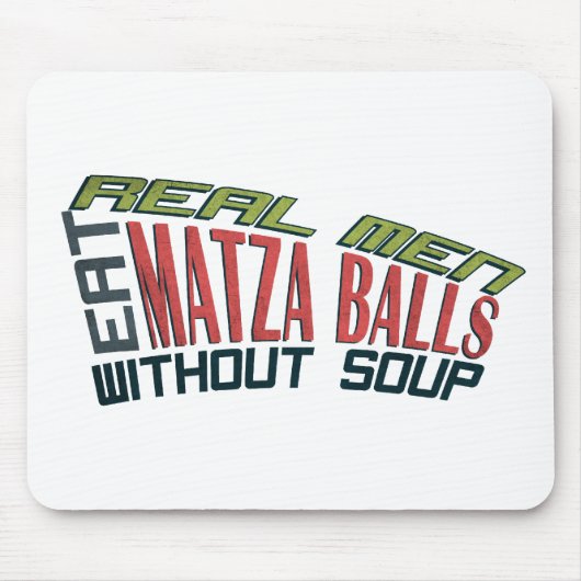 Wirkliche Männer essen Matza Bälle - jüdischen Mousepad (Vorne)
