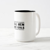 Wirkliche Männer machen Mädchen Zweifarbige Tasse (VorderseiteRechts)