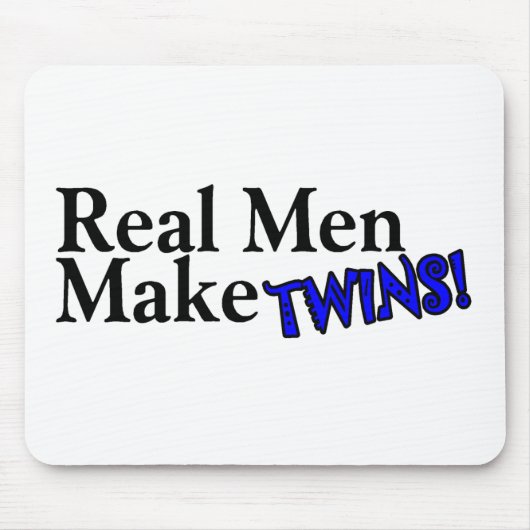 Wirkliche Männer machen Zwillinge (b) Mousepad (Vorne)