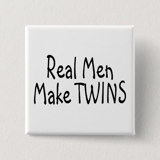 Wirkliche Männer machen Zwillinge Button (Vorderseite)