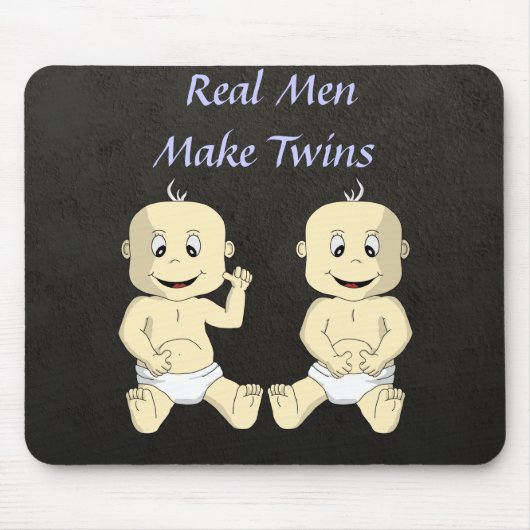 Wirkliche Männer machen Zwillinge Mousepad (Vorne)
