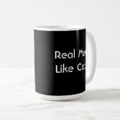 Wirkliche Männer mögen Katzen-Schwarzes Kaffeetasse (VorderseiteRechts)