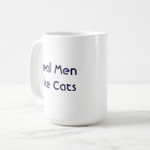 Wirkliche Männer mögen Katzen-Tasse Kaffeetasse (Vorderseite Links)