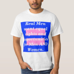 Wirkliche Männer sind Feminist T-Shirt