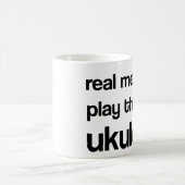 WIRKLICHE MÄNNER SPIELEN DEN UKULELE KAFFEETASSE (Mittel)