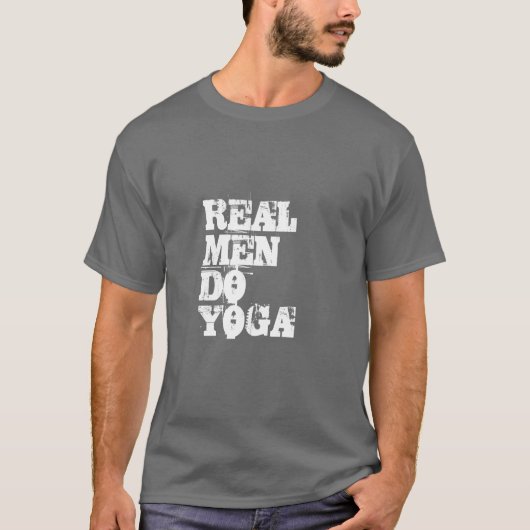 WIRKLICHE MÄNNER TUN Yoga-Text T-Shirt (Vorderseite)