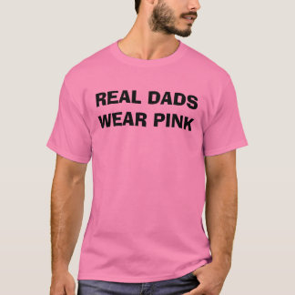 WIRKLICHE VÄTER TRAGEN ROSA T-Shirt