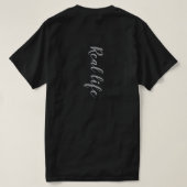 Wirkliches Leben T-Shirt (Design Rückseite)