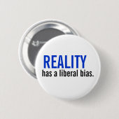 Wirklichkeit hat eine liberale Neigung Button (Vorne & Hinten)