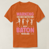 wirl wirler Start alking About Baton wirling   T-Shirt (Design vorne)