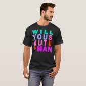Wirst du Mann Meme ausschalten? T-Shirt (Vorne ganz)