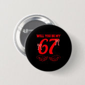 Wirst du mein 67 lustiger Six Seven Hände Meme Val Button (Vorne & Hinten)