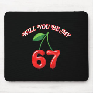 Wirst du mein 6 7 Sechs Sieben Meme Lustige Kirsch Mousepad