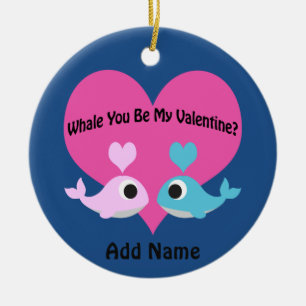 Wirst du mein Valentinstag sein, Wal? Keramikornament