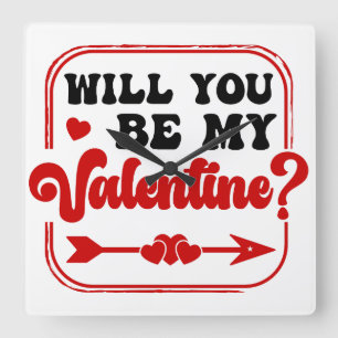 Wirst du mein Valentinstag-Valentin sein Quadratische Wanduhr
