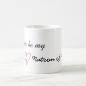 Wirst du meine Ehrenmatrone sein? Verwandlungstasse (Mittel)