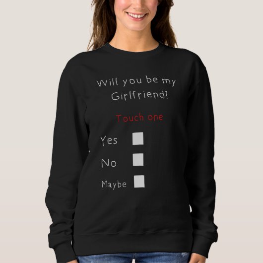 Wirst du meine Freundin sein? Sweatshirt (Vorderseite)