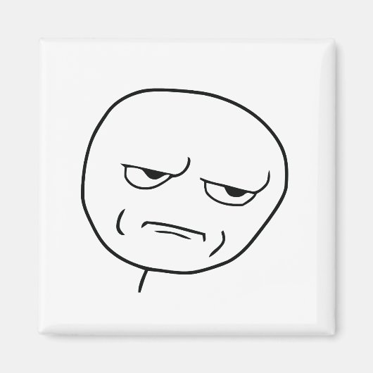 Wirst du mir Rage Face Meme entführen? Magnet (Vorne)