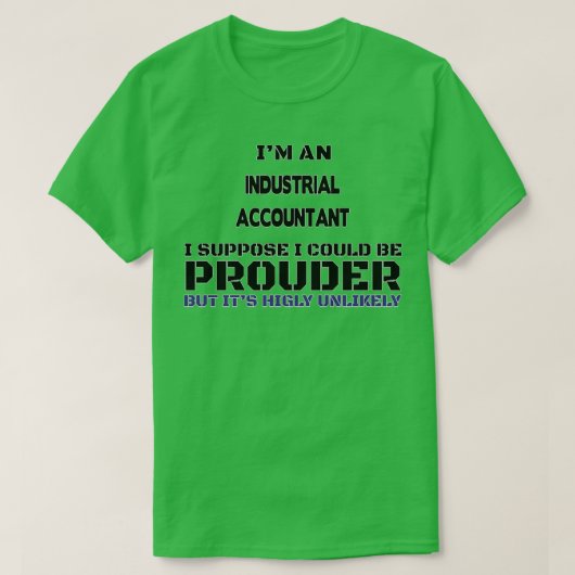 Wirtschaftsprüfer Funny Industrial Accountant T-Shirt (Design vorne)