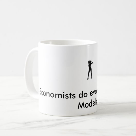 Wirtschaftswissenschaftler tun alles mit Modellen Kaffeetasse (Vorderseite Links)