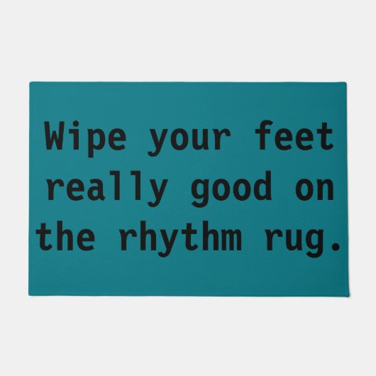 Wischen Sie Ihre Füße wirklich gut auf der Fußmatte (Vorderseite)