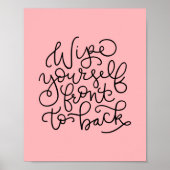 Wischen Sie sich vor nach hinten Funny Bathroster Poster (Vorne)