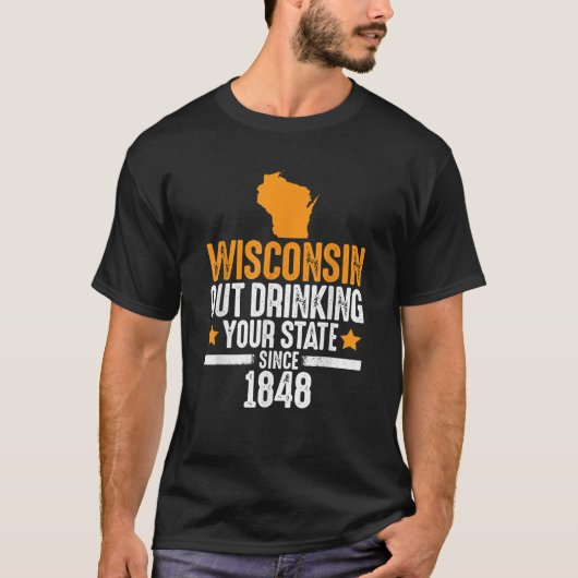 Wisconsin aus trinken Ihren Staat seit 1848 lustig T-Shirt (Vorderseite)