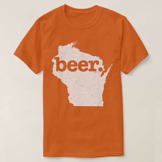 Wisconsin Beer Zuhause Staat Liebe gestört T-Shirt (Design vorne)