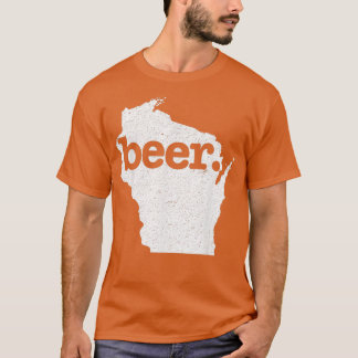 Wisconsin Beer Zuhause Staat Liebe gestört T-Shirt