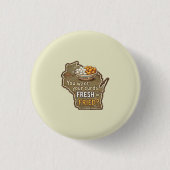 Wisconsin Curds: Fresh or Fried? Button (Vorderseite)
