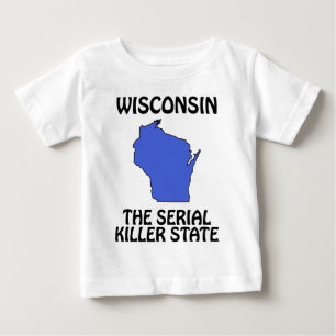 Wisconsin - Der Serienmörder-Staat Baby T-shirt