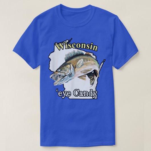 Wisconsin 'Eye Candy Funny Walleye 2582 T-Shirt (Design vorne)