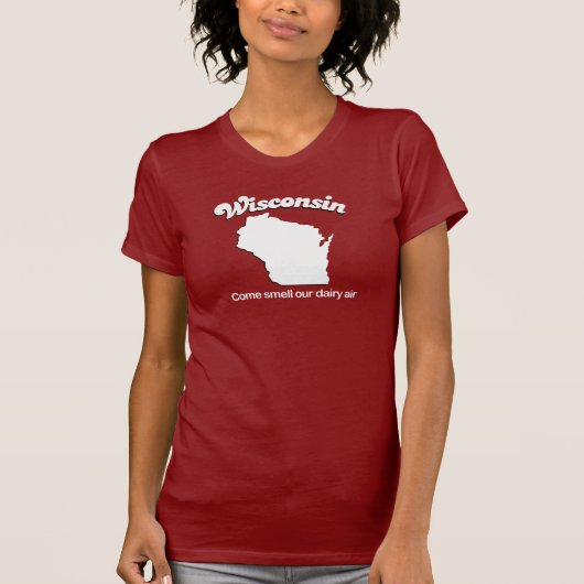 Wisconsin - gekommener Geruch unser Molkereiluft T T-Shirt (Vorderseite)